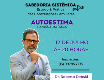 SABEDORIA SISTÊMICA DIA 12.07 – Estudo & Prática